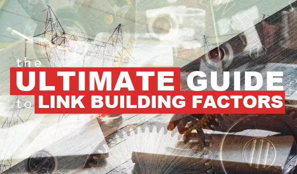 ultimate-guide-linkbuilding-factors