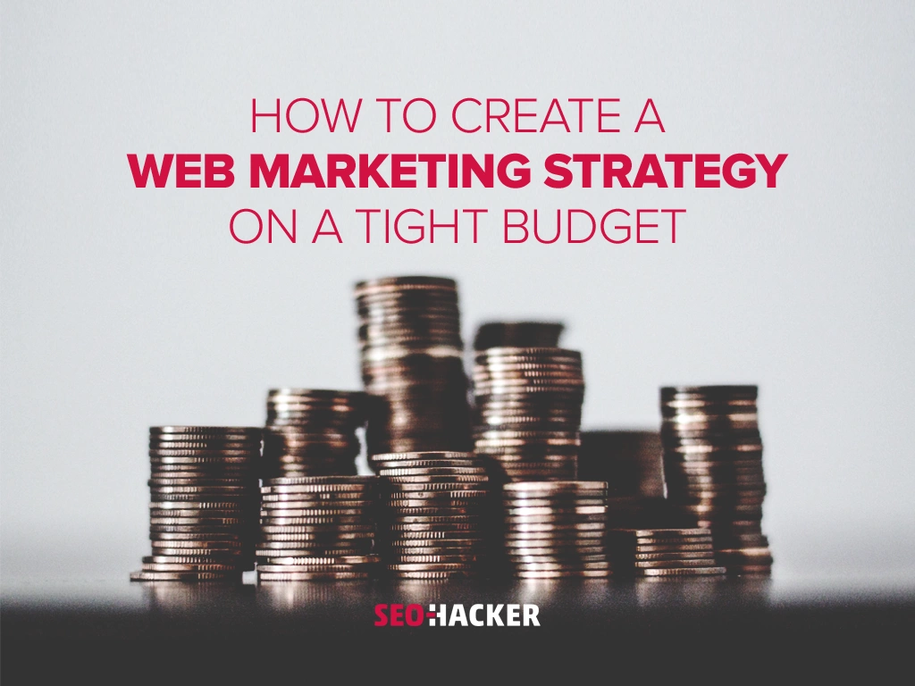 how_to_create_a_web_marketing_strategy_on_a_tight_budget